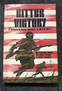 Bitter Victory 1970 First Edition Florette Henri Black Soldiers WWI History - Picture 1 of 8