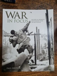 War In Focus by Brewer Paul - Book - Pictorial Coffee Table Military 150 years - Foto 1 di 11