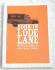 Born In Lode Lane By Roger Crathorne And Gavin Green