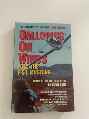 Galloping on Wings With The P-51 Mustang by Howie Keefe (2001,HC/NoDJ) 4th Print - Image 1 of 4