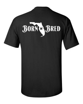 T Shirt Born N Bred State Of Florida native cracker southern hillbilly apparel - Image 1 of 4