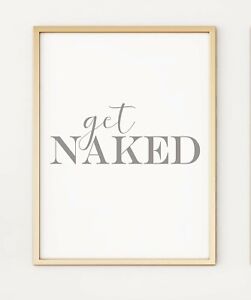 Get Naked Bathroom GREY A4 Poster Print PO255