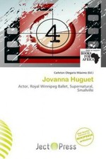 Jovanna Huguet Actor, Royal Winnipeg Ballet, Supernatural, Smallville 1825