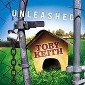 Unleashed by Toby Keith (CD, Jul-2002, Dreamworks SKG)