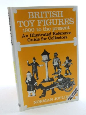 British Toy Figures, 1900 to the Present by Joplin, Norman Hardback Book The - Image 1 of 2