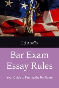 Bar Exam Essay Rules: Your Guide to Passing the Bar Exam - Picture 1 of 1
