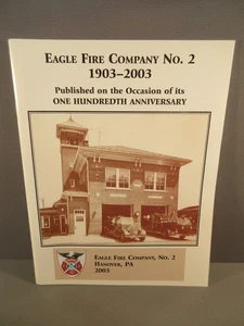 Eagle Fire Company No. 2 Hanover PA 100 aniversario - Imagen 1 de 1