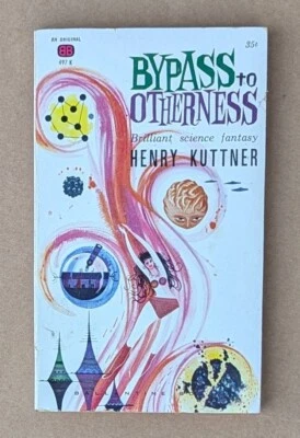 BYPASS TO OTHERNESS Henry Kuttner - Ballantine #497k / 1961 1st printing - Image 1 of 4