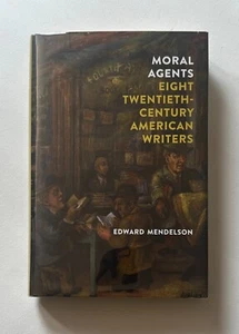 EDWARD MENDELSON Moral Agents: Eight 20th-Century American Writers | NYRB HC/DJ - Picture 1 of 10