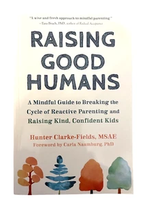Raising Good Humans: A Mindful Guide to Breaking the Cycle of Reactive Parenting - Imagen 1 de 2