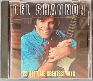 DEL SHANNON 25 ALL-TIME GREATEST HITS CD - RARE / OUT OF PRINT - EXCELLENT! - Picture 1 of 2