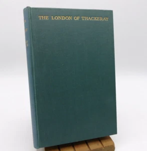 The London of Thackeray by E. Beresford Chancellor, 1923, Antique Illustrated HB - Picture 1 of 15