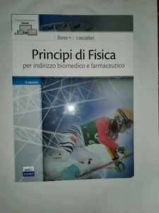 Principi Di Fisica per indirizzo biomedico e farmaceutico; F.Borsa,A.Lascialfari - Foto 1 di 4