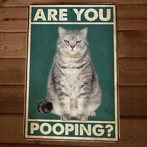 Are You Pooping Cat 8x12 Funny Bathroom Metal Wall Sign #4 - Picture 1 of 1