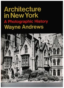 Wayne Andrews; Architecture in New York, Icon Editions, Harper and Row 1973 - Bild 1 von 4