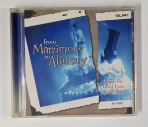 From Matrimony to Alimony: Blues For Good Love Gone Bad CD~ Various Artists - Imagen 1 de 4