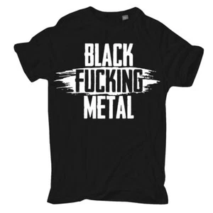 Herren TShirt BLACK Fucking METAL S bis 8XL männer Heavy Hell Satan schwarz 666 - Bild 1 von 2
