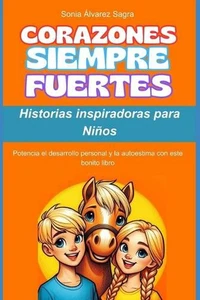 Historias inspiradoras para Nios: Corazones siempre fuertes. Potencia el desarro - Picture 1 of 1
