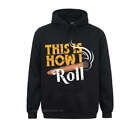 Funny Cigar Tee This Is How I Roll Rolled Cigar Punk Hoodie Women Graphic Hoodie
