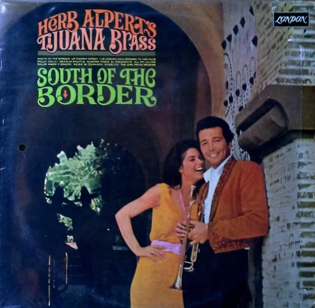 HERB ALPERT & TJB - SOUTH OF. BORDER - LONDON LBL - GERMAN PRESSING - STEREO LP - Image 1 of 1