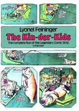 THE KIN-DER-KIDS: THE COMPLETE RUN OF THE LEGENDARY COMIC By Lyonel Feininger VG
