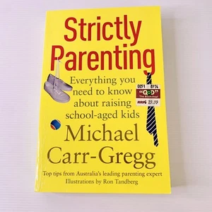 Strictly Parenting Raising School Age Kids by Michael Carr-Gregg Parenting Book - Picture 1 of 14