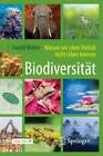 Biodiversität - Warum wir ohne Vielfalt nicht leben können Weber, Ewald Buch