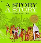 A Story, A Story: An African Tale, Haley, Gail E.