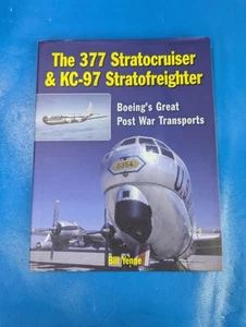 The 377 Stratocruiser & KC-97 Stratofreighter by Bill Yenne 2014 Crecy HC DJ - Bild 1 von 5