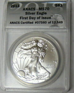 ANACS MS70 2013 American Silver Eagle Dollar First Day of Issue #07560 of 12549