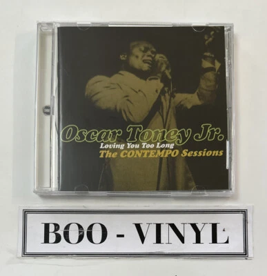 Oscar Toney Jr Loving You Too Long: The Contempo Sessions CD Album Soul Funk NM - Image 1 of 4