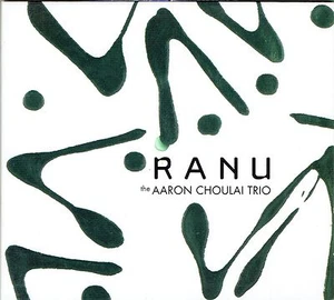 CD - THE AARON CHOULAI TRIO - Ranu - Picture 1 of 2