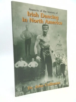 Aspects of the History of Irish Dancing in North America  (Signed) - Image 1 of 3