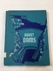About Dams - Mabel Harmer (Hardcover, 1963)