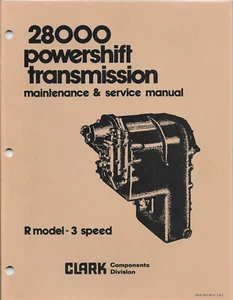 CLARK COMPONENTS 28000 POWERSHIFT TRANSMISSION R Model 3-Speed Service Manual - Picture 1 of 2