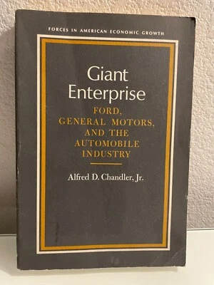 Giant Enterprise: Ford General Motors, Automobile Industry 1964 Alfred Chandler - Image 1 of 4
