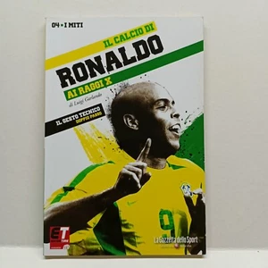 Il Calcio di Ronaldo Luis Nazario De Lima - I Miti n. 4 - Gazzetta Dello Sport - Picture 1 of 1