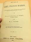 La vie du général Francis Marion par brigade Gen, P. Horry & M.L. Weems 1884