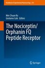 Nociceptin/Orphanin Fq Peptide Receptor, Hardcover by Ko, Mei-chuan (EDT); Ca...