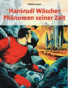 Hansrudi Wäscher - Phänomen seiner Zeit, Detlef Lorenz - Bild 1 von 1