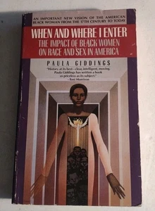 When and Where I Enter : The Impact of Black Women on Race by Paul Giddings.   - Bild 1 von 7