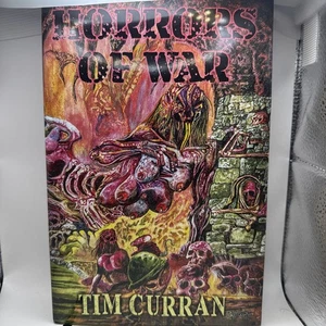 Horrors Of War By Tim Curran Weird House Press Limited To 150 Signed X 2 & #d HC - Picture 1 of 13
