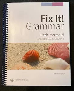 Fix It! Grammar: Little Mermaid Teacher's Manual Book 4 ~ 3rd Edition ~ IEW - Picture 1 of 7