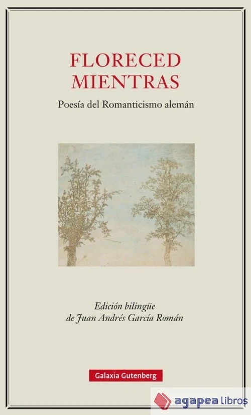 Floreced mientras: Poesía del Romanticismo alemán. NUEVO. ENVÍO URGENTE - Imagen 1 de 1