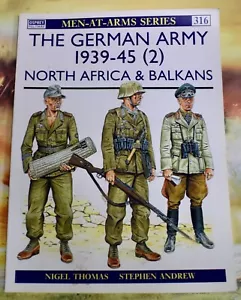 Osprey Military Men At Arms 316 The German Army 1939-45 (2) North Africa Balkans - Picture 1 of 1