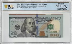 $ 100 2017A Schneidfehler Federal Reserve Note Atlanta PCGS 58 PPQ AU. - Bild 1 von 3