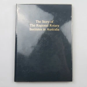 Regional Rotary Institutes in Australia by Paul Henningham SIGNED COPY - Picture 1 of 6