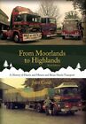 From Moorlands To Highlands A History Of Harris And Amp Miners And Br 978191045