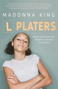 L Platers by Madonna King Paperback Book How to support your teen daughter NEW - Picture 1 of 3