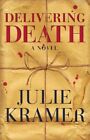 Delivering Death By Julie Kramer: New